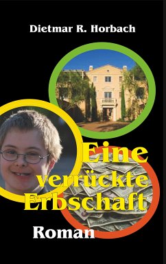 Eine verrückte Erbschaft (eBook, ePUB) - Horbach, Dietmar R.