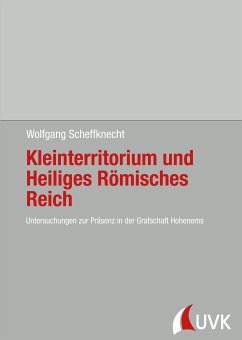 Kleinterritorium und Heiliges Römisches Reich (eBook, PDF) - Scheffknecht, Wolfgang