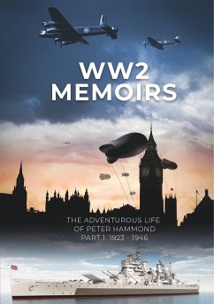 WW2 Memoirs (eBook, ePUB) - Hammond, Peter