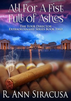 All For A Fistful Of Ashes (Tour Director Extraordinaire Series, #2) (eBook, ePUB) - Siracusa, R. Ann