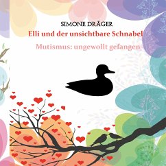 Elli und der unsichtbare Schnabel (eBook, ePUB) - Dräger, Simone