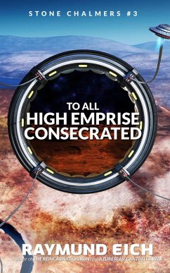 To All High Emprise Consecrated (Stone Chalmers, #3) (eBook, ePUB) - Eich, Raymund