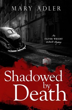 Shadowed by Death (An Oliver Wright WWII Mystery, #2) (eBook, ePUB) - Adler, Mary