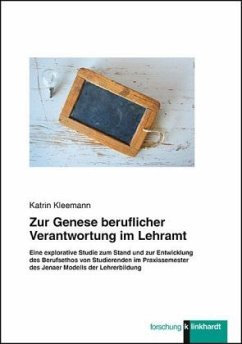 Zur Genese beruflicher Verantwortung im Lehramt - Kleemann, Katrin