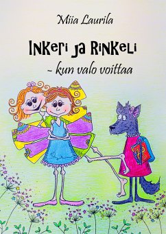 Inkeri ja Rinkeli - kun valo voittaa (eBook, ePUB) - Laurila, Miia