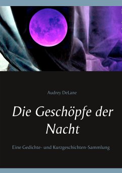 Die Geschöpfe der Nacht (eBook, ePUB) - Delane, Audrey