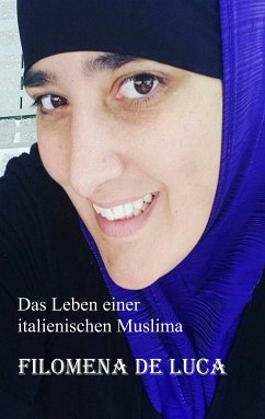 Das Leben einer italienischen Muslima (eBook, ePUB) - De Luca, Filomena