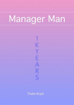 Manager Man (1kYears, #5) (eBook, ePUB) - Kryzl, Troim