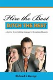 Hire The Best - Ditch The Rest (eBook, ePUB) Hire The Best - Ditch The Rest (eBook, ePUB)