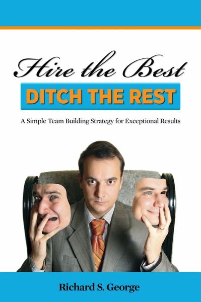 Hire The Best - Ditch The Rest (eBook, ePUB)