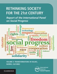 Rethinking Society for the 21st Century: Volume 3, Transformations in Values, Norms, Cultures (eBook, PDF) - Progress, International Panel on Social (IPSP)