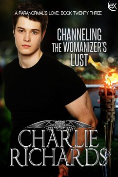 Cover Channeling the Womanizer's Lust (A Paranormal's Love, #23) (eBook, ePUB)