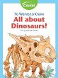 Yo Wants to Know: All About Dinosaurs!... - Bild 1