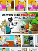 Captain Kuro From Mars And The Mad Doctor Comic Strip Booklet (Captain Kuro From Mars Comic Strip Booklets English, #3) (eBook, ePUB) Captain Kuro From Mars And The Mad Doctor Comic Strip Booklet (Captain Kuro From Mars Comic Strip Booklets English, #3) (eBook, ePUB)