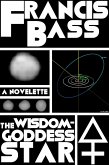 The Wisdom-Goddess Star (eBook, ePUB) The Wisdom-Goddess Star (eBook, ePUB)