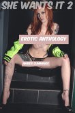 She Wants It 2 (Erotic Anthology) (eBook, ePUB)