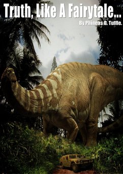 Truth, Like A Fairytale, (eBook, ePUB) - Tuffle, Phineas G.