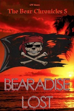 Bearadise Lost - The Bear Chronicles 5 (eBook, ePUB) Cover Bearadise Lost - The Bear Chronicles 5 (eBook, ePUB)