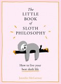 The Little Book of Sloth Philosophy (eBook, ePUB)
