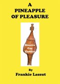 A Pineapple of Pleasure (eBook, ePUB) A Pineapple of Pleasure (eBook, ePUB)