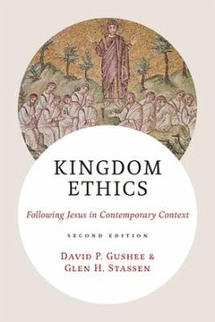 Kingdom Ethics, 2nd Ed. - Gushee, David P; Stassen, Glen H