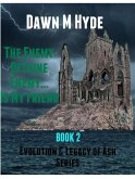 The Enemy of Thine Enemy...Is My Friend (Evolution & The Legacy of Ash, #2) (eBook, ePUB)