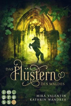 Das Flüstern des Waldes / Die Keloria-Saga Bd.1 - Valentin, Mira;Wandres, Kathrin