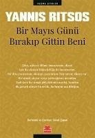 Bir Mayis Günü Birakip Gittin Beni - Ritsos, Yannis