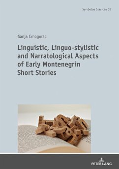 Linguistic, Linguo-stylistic and Narratological Aspects of Early Montenegrin Short Stories - Crnogorac, Sanja