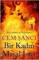 Bir Kadin Masal Ister - Sanci, Cem