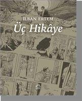 Üc Hikaye - Ertem, Ilban