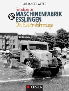 Maschinenfabrik Esslingen: Die Elektrofahrzeuge - Weber, Alexander