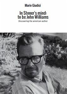 In Stoner's mind: to be John Williams (eBook, ePUB) - (a cura di Mario Giudici), AA.VV.