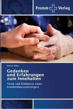 Gedanken und Erfahrungen zum Innehalten - Ehlen, Werner