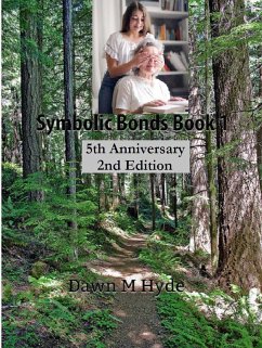 Symbolic Bonds Book 1 2nd Edition (eBook, ePUB) - Hyde, Dawn M