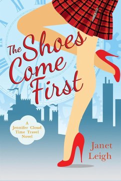 The Shoes Come First (The Jennifer Cloud Series, #1) (eBook, ePUB) - Leigh, Janet