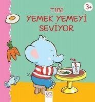 Tibi Yemek Yemeyi Seviyor - Beaumont, Emilie