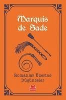 Romanlar Üzerine Düsünceler - De Sade, Marquis