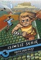 Isimsiz Sehir - Erin Hicks, Faith