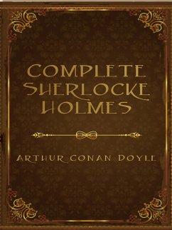 The Complete Sherlock Holmes (eBook, ePUB) - Conan Doyle, Arthur