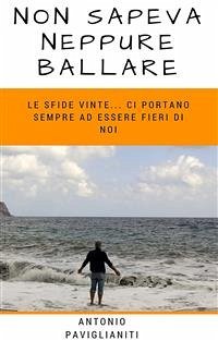 Non sapeva neppure ballare (eBook, ePUB) - Paviglianiti, Antonio