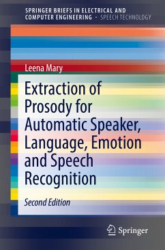 Extraction of Prosody for Automatic Speaker, Language, Emotion and Speech Recognition (eBook, PDF) - Mary, Leena