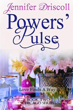 Powers' Pulse (Chicago Series, #2) (eBook, ePUB) - Driscoll, Jennifer Powers' Pulse (Chicago Series, #2) (eBook, ePUB) - Driscoll, Jennifer