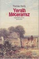 Yeralti Maceramiz - Hardy, Thomas
