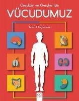 Cocuklar ve Gencler icin Vücudumuz - Claybourne, Anna