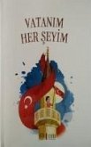 Vatanim Her Seyim Vatanim Her Seyim
