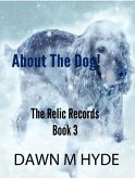 About The Dog! (The Relics Records, #3) (eBook, ePUB)