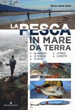 La pesca in mare da terra. Gli ambienti, le tecniche, le esche, le prede, le ricette Cover La pesca in mare da terra. Gli ambienti, le tecniche, le esche, le prede, le ricette