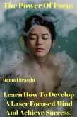 The Power Of Focus (eBook, ePUB) The Power Of Focus (eBook, ePUB)