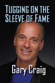 Tugging on the Sleeve of Fame (eBook, ePUB)